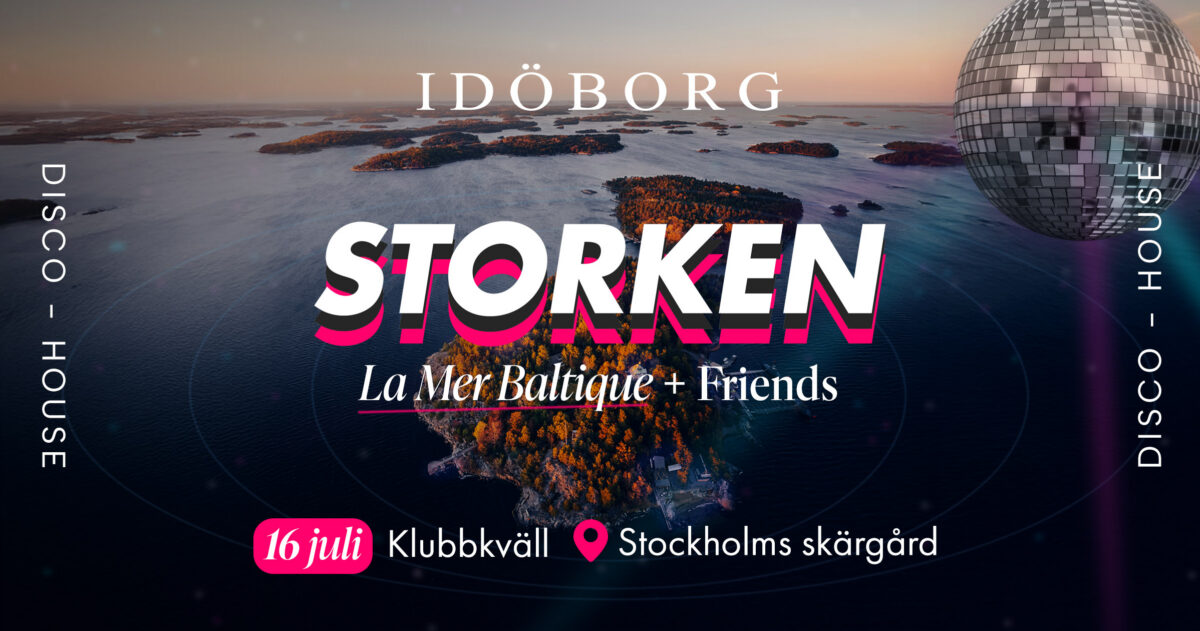 Klubbkväll på Idöborg med Storken & La Mer Baltique + Friends